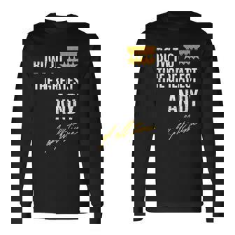 Bow To The Greatest Andy Of All Time ファーストネームのことわざ 長袖Tシャツ - Kawaiitshirt