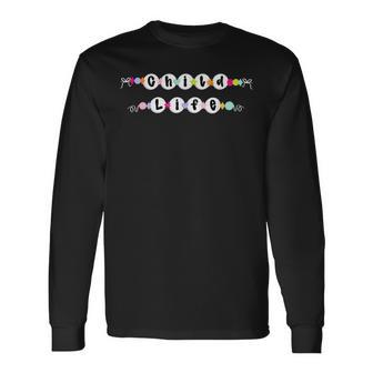 Bracelet Cls Child Life Specialist Play Therapy Healthcare Long Sleeve T-Shirt - Thegiftio UK