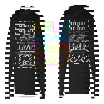 Bruh We Are Glowing In My Glowing Era Hello Summer Vacation Long Sleeve T-Shirt - Thegiftio
