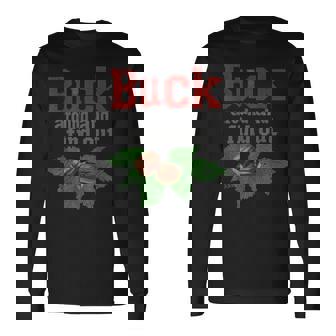 Buck Around And Find Out Ohio Home Buckeye Quote State Long Sleeve T-Shirt | Mazezy