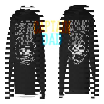 Captain Dad Ship Boat Boating Yacht Father Daddy Papa Long Sleeve T-Shirt | Mazezy