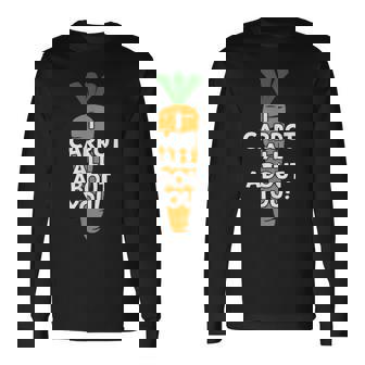 I Carrot All About You 面白い 野菜しゃれ 野菜愛好家 長袖Tシャツ - Kawaiitshirt