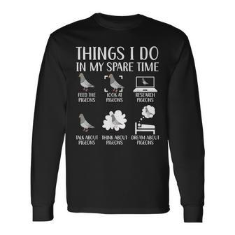 Ce Que Je Fais Pendant Mon Temps Libre Pigeon Bird Whisperertay Coo T-shirt à manches longues - Cadeauxyz