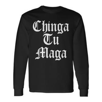 Chinga Tu Maga Patriotic Protest Mexican Long Sleeve T-Shirt - Thegiftio UK