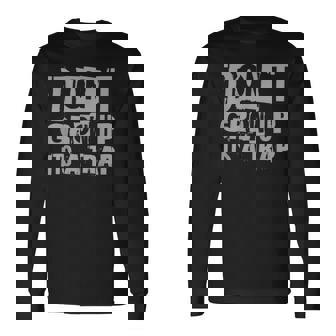 Cita Divertida Inspiración Niños Adultos Don't Grow Up It's A Trap Camiseta de manga larga - Regaloses