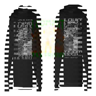 I Commit Tax Fraud Cat Meme Bootleg Graphic Long Sleeve T-Shirt - Thegiftio