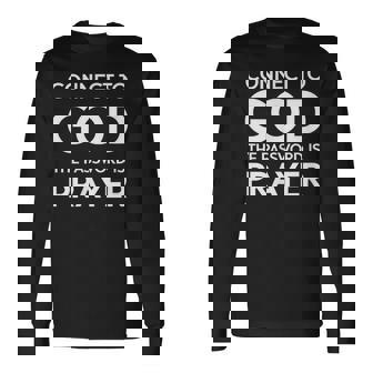 Connected To God The Password Is Prayer インスピレーションデザイン 長袖Tシャツ - Kawaiitshirt
