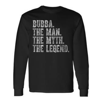Cute Sibling Day Bubba The Man The Myth The Legend Long Sleeve T-Shirt - Thegiftio UK