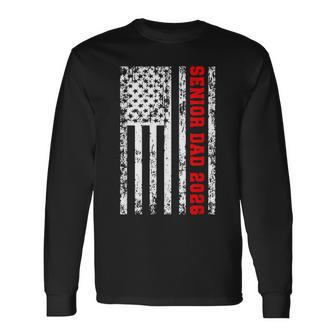 Dad Senior 2026 Proud Dad Of A Class Of 2026 Graduate Flag Long Sleeve T-Shirt - Thegiftio UK