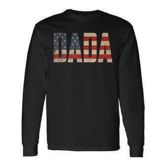 Dada Bold Patriotic American Flag Father’S Day Dada Long Sleeve T-Shirt - Thegiftio UK