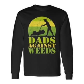 Dads Against Weeds Gardening Lawn Mowing Father's Day Long Sleeve T-Shirt - Thegiftio UK