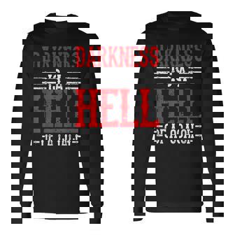 Darkness Is A Hell Of A Coach やる気を引き出す考え方 長袖Tシャツ - Kawaiitshirt