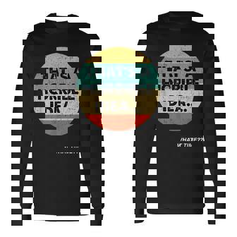 Das Ist Eine Terrible Idee Wieiel Zeit Zeit Langarmshirts - Seseable