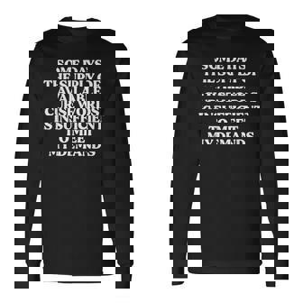 Some Days The Supply Of Available Curse Words Long Sleeve T-Shirt - Thegiftio UK