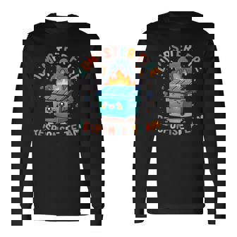 Dumpster Fire Response Team Chaos Meme Kawaii Employee Long Sleeve T-Shirt - Monsterry