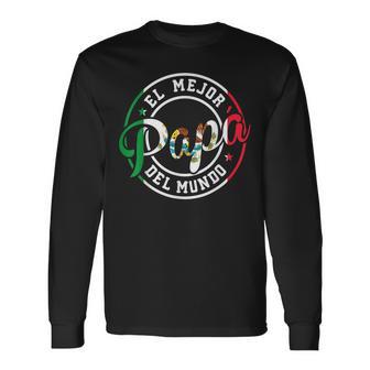 El Mejor Papa Del Mundo Best Mexican Dad Father's Day Long Sleeve T-Shirt - Thegiftio UK