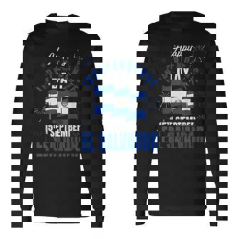 El Salvador Independence Day Independencia Salvadoran Flag Long Sleeve T-Shirt - Monsterry