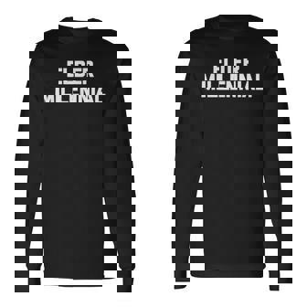 Elder Millennial 面白いことわざ皮肉なノベルティ クール 長袖Tシャツ - Kawaiitshirt