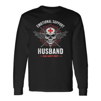 Emotional Husband Do Not Pet Support Long Sleeve T-Shirt - Thegiftio UK