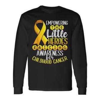 Empowering Little Heroes Raising Awareness Childhood Cancer Long Sleeve T-Shirt - Thegiftio UK