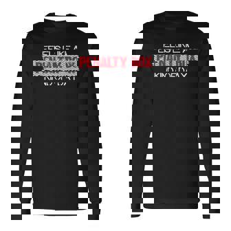 Feels Like A Penalty Box Kind Of Day Ice Hockey Player Long Sleeve T-Shirt | Mazezy