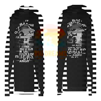 Fishing Dad How Catch Big Dreams 面白い父の日のギフト 長袖Tシャツ - Kawaiitshirt