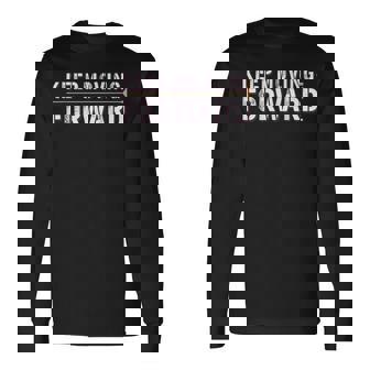 Fitness Gym Keep Moving Forward 2 Sided Front Back Long Sleeve T-Shirt - Monsterry