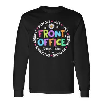Front Office Squad Dream Team Back To School Teachers Long Sleeve T-Shirt - Thegiftio UK
