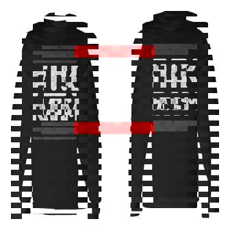 Fuck Racism 反人種差別者 長袖Tシャツ - Kawaiitshirt