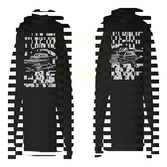 Dad 父の日 車好き I'll Be In The Garage 長袖Tシャツ - Kawaiitshirt