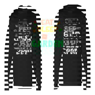 Game Eat Sleep Grow A Garden Repeat Gamer Long Sleeve T-Shirt - Thegiftio