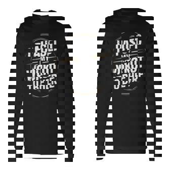 Gym Fitness Workout Motivation Humor Training 長袖Tシャツ - Kawaiitshirt