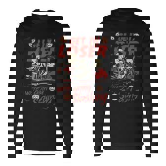 Halloween Get In Loser We're Going Slashing Long Sleeve T-Shirt | Mazezy