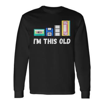 I'm This Old 1980S Cassette Vhs Floppy Disk Retro Tech Long Sleeve T-Shirt - Thegiftio UK