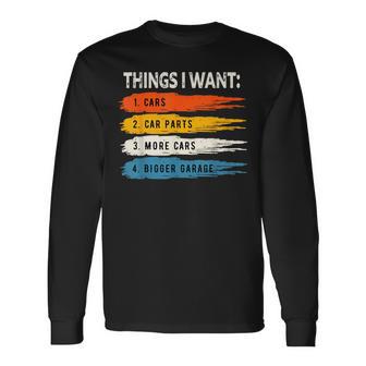 Mechanic Repair Things I Want Cars Long Sleeve T-Shirt - Thegiftio UK
