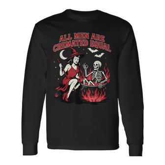 Witch All Are Cremated Equal Feminist Halloween Long Sleeve T-Shirt - Thegiftio UK