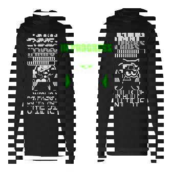 Gaming In Progress Don't Talk To Me Until I Die Gamer Camiseta de manga larga - Regaloses