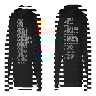 Gen Z Alpha Back To School Big Brain Energy This Year Long Sleeve T-Shirt - Thegiftio