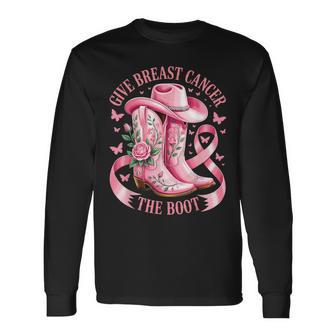 Give Breast Cancer The Boot Cowboy Boots Cancer Awareness Long Sleeve T-Shirt - Thegiftio UK