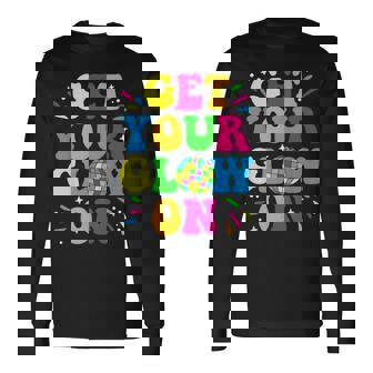 Get Your Glowing On In My Glowing Era Team Party Matching Long Sleeve T-Shirt - Monsterry