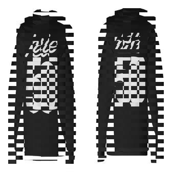 Hello 50 Birthday Bday 50歳の誕生日 50歳 長袖Tシャツ - Kawaiitshirt