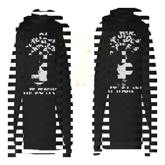Horrors Are Endless But Itayilly Goose Friends ミームギフト 長袖Tシャツ - Kawaiitshirt