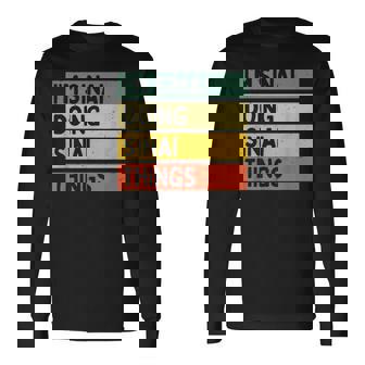 I'minai Doinginai Things 面白い名言 長袖Tシャツ - Kawaiitshirt