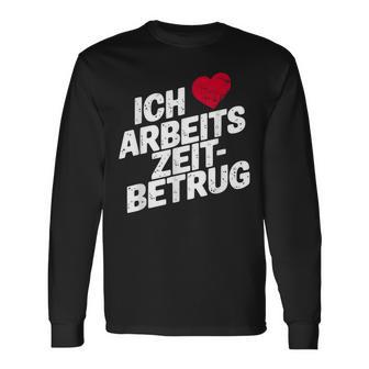 Ich Liebe Arbeitszeitbetrug Lustiges Arbeit Herren Herz Langarmshirts - Geschenkecke