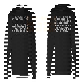 If You Think I'm Cute Youhouldee My Uncle 長袖Tシャツ - Kawaiitshirt