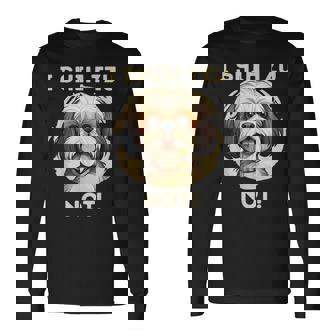 Ihih Tzu Not おもしろシーズー犬 長袖Tシャツ - Kawaiitshirt
