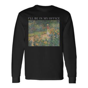 I'll Be In My Office Garden Distressed Gardening Long Sleeve T-Shirt - Monsterry UK