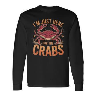 I'm Just Here For The Crabs Sea Animal Fisherman Crab Long Sleeve T-Shirt - Thegiftio UK