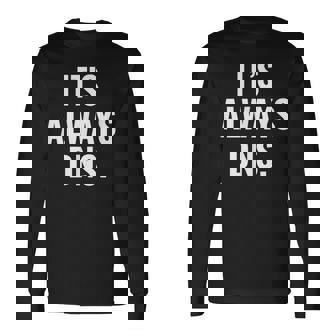 It's Always Dns It 管理者とコンピュータシステム 長袖Tシャツ - Kawaiitshirt