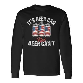 It's Beer Can Not Beer Can't Patriotic Usa Flag Motivational Long Sleeve T-Shirt - Thegiftio UK